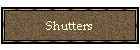 Shutters